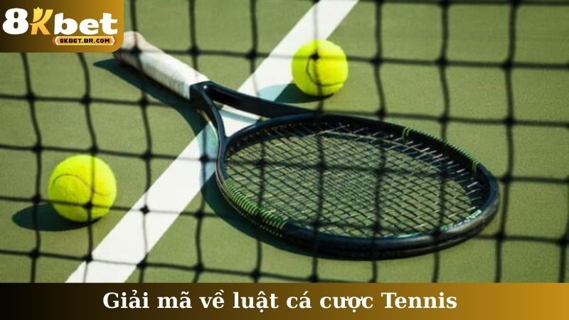 Giải mã về luật cá cược Tennis