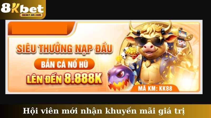 Hội viên mới nhận khuyến mãi giá trị